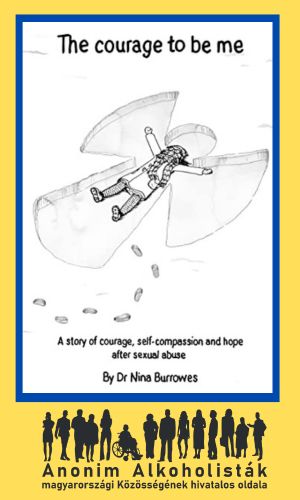 The courage to be me: A story of courage self-compassion and hope after sexual abuse The courage to be me: A story of courage self-compassion and hope after sexual abuse