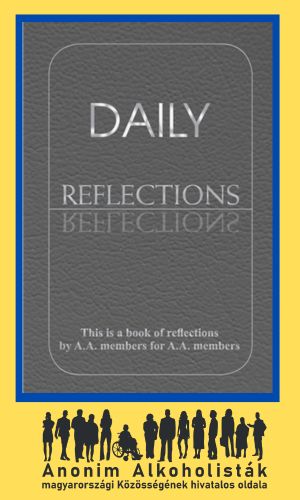 Daily Reflections by Alcoholics Anonymous Daily Reflections by Alcoholics Anonymous